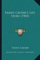 Fanny Crosby's Life Story (1903) - Fanny Crosby