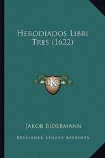 Herodiados Libri Tres (1622) - Jakob Bidermann