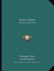 Isaias, Isaiah - Giuseppe Albini, Joseph Bennett (translator), Luigi Mancinelli