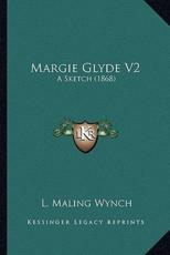 Margie Glyde V2 - L Maling Wynch (author)