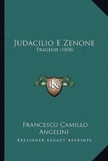 Judacilio E Zenone - Francesco Camillo Angelini (author)