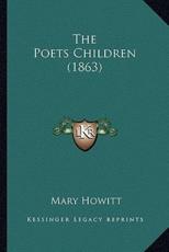 The Poets Children (1863) - Mary Howitt (author)