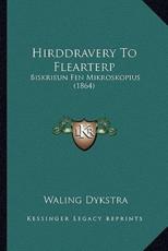 Hirddravery To Flearterp - Waling Dykstra