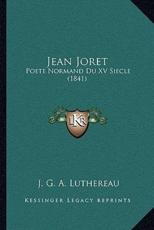 Jean Joret - Jean Guillamme Antoine Luthereau (author)