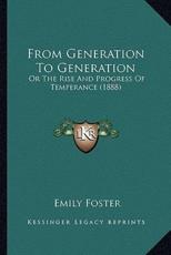 From Generation To Generation - Emily Foster (author)
