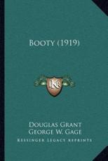 Booty (1919) - Former Professor of English Douglas Grant, George W Gage (illustrator)