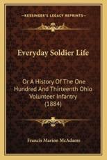 Everyday Soldier Life - Francis Marion McAdams (author)