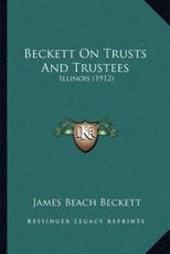 Beckett On Trusts And Trustees - James Beach Beckett