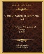 Gems Of Genius In Poetry And Art - Frederick Saunders (author), Minnie K Davis (author)
