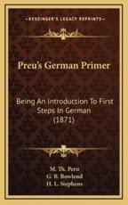 Preu's German Primer - M Th Peru (author), G B Bowlend (illustrator), H L Stephens (illustrator)