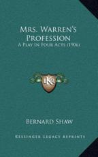 Mrs. Warren's Profession: A Play in Four Acts (1906)