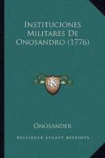 Instituciones Militares De Onosandro (1776) - Onosander (author)