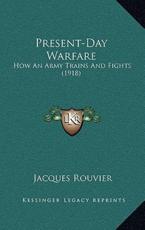 Present-Day Warfare - Jacques Rouvier (author)