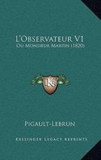 L'Observateur V1 - Pigault-Lebrun (author)