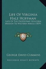 Life Of Virginia Hale Hoffman - George David Cummins (author)