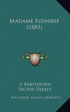 Madame Ridnieff (1883) - V Krestovskii (author), Victor Derely (author)