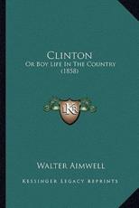 Clinton - Walter Aimwell (author)