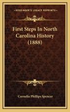 First Steps In North Carolina History (1888) - Cornelia Phillips Spencer (author)