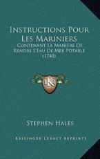 Instructions Pour Les Mariniers - Stephen Hales (author)