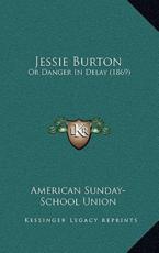 Jessie Burton - American Sunday-School Union (other)