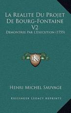 La Realite Du Projet De Bourg-Fontaine V2 - Henri Michel Sauvage (author)