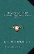 Lithogeognosie - Johann Heinrich Pott (author)