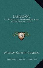 Labrador - William Gilbert Gosling (author)