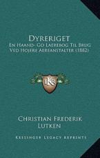 Dyreriget - Christian Frederik Lutken (author)