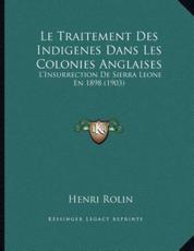 Le Traitement Des Indigenes Dans Les Colonies Anglaises - Henri Rolin (author)