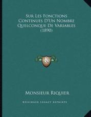 Sur Les Fonctions Continues D'Un Nombre Quelconque De Variables (1890) - Monsieur Riquier (author)