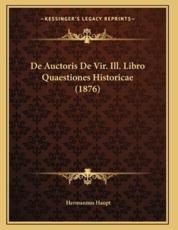 De Auctoris De Vir. Ill. Libro Quaestiones Historicae (1876) - Hermannus Haupt (author)