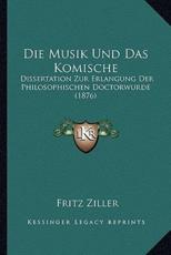 Die Musik Und Das Komische - Fritz Ziller