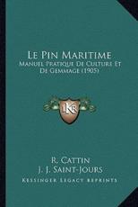 Le Pin Maritime - R Cattin, J J Saint-Jours