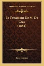 Le Testament De M. De Crac (1884) - Jules Moinaux (author)