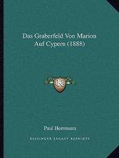 Das Graberfeld Von Marion Auf Cypern (1888) - Paul Herrmann