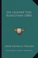 Die Legende Von Kisagotami (1880) - Jakob Heinrich Thiessen (author)