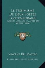 Le Pessimisme De Deux Poetes Contemporains - Vincent Del Mastro (author)