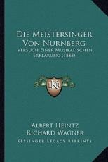 Die Meistersinger Von Nurnberg - Albert Heintz, Richard Wagner