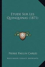 Etude Sur Les Quinquinas (1871) - Pierre Paulin Carles
