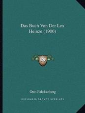 Das Buch Von Der Lex Heinze (1900) - Otto Falckenberg