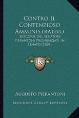 Contro Il Contenzioso Amministrativo - Augusto Pierantoni (author)