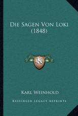 Die Sagen Von Loki (1848) - Karl Weinhold