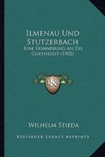 Ilmenau Und Stutzerbach - Wilhelm Stieda