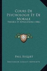 Cours De Psychologie Et De Morale - Paul Buquet (author)