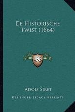 De Historische Twist (1864) - Adolf Siret (author)