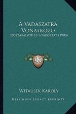 A Vadaszatra Vonatkozo - Witausek Karoly (author)