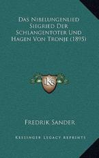 Das Nibelungenlied Siegried Der Schlangentoter Und Hagen Von Tronje (1895) - Fredrik Sander