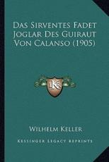 Das Sirventes Fadet Joglar Des Guiraut Von Calanso (1905) - Wilhelm Keller