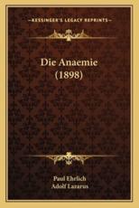 Die Anaemie (1898) - Paul Ehrlich, Adolf Lazarus
