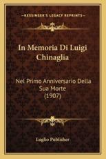 In Memoria Di Luigi Chinaglia - Luglio Publisher (author)